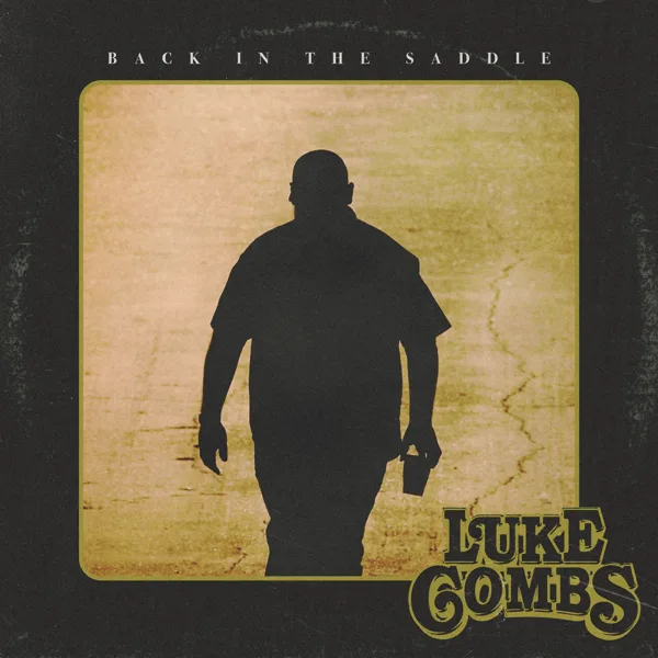 Cover art for Back in the Saddle — Luke Combs
