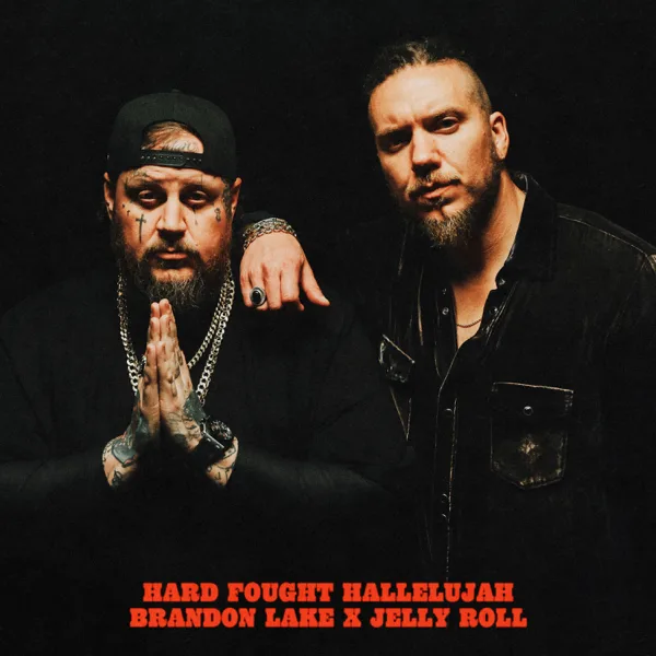 Cover art for Hard Fought Hallelujah — Brandon Lake & Jelly Roll