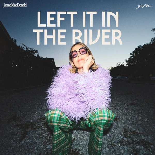 Cover art for Left It In The River — Jamie MacDonald